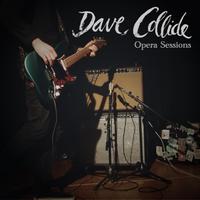 Dave Collide Opera Sessions